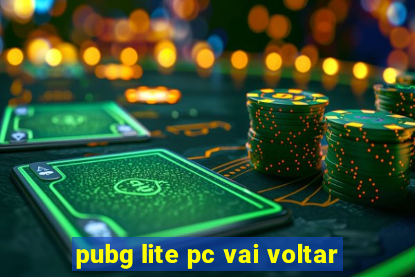 pubg lite pc vai voltar